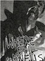 Where Evil Dwells在线观看和下载