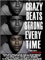 crazy beats strong every time在线观看和下载