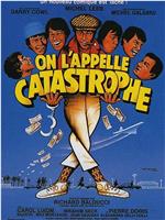 On l'appelle Catastrophe在线观看和下载