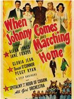 When Johnny Comes Marching Home在线观看和下载