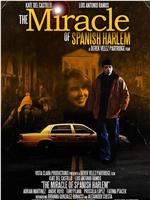 The Miracle of Spanish Harlem在线观看和下载