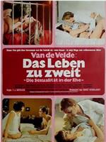 Van de Velde: Das Leben zu zweit - Sexualität in der Ehe在线观看和下载