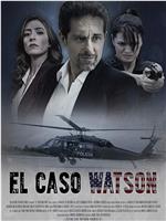 El Caso Watson在线观看和下载