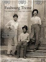 Faubourg Tremé: The Untold Story of Black New Orleans在线观看和下载