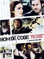 Nom de code: Rose在线观看和下载