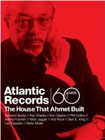 Atlantic Records: The House That Ahmet Built在线观看和下载