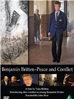 Benjamin Britten: Peace and Conflict在线观看和下载