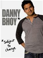 Danny Bhoy: Subject to Change在线观看和下载