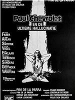 Paul Chevrolet en de ultieme hallucinatie在线观看和下载