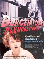 Bergenstoget Plyndret Inatt在线观看和下载