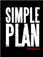 Simple Plan: The Making of在线观看和下载