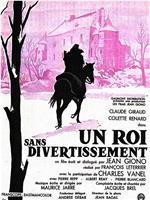 Un Roi sans divertissement在线观看和下载