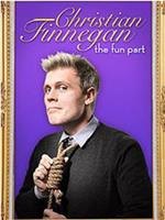 Christian Finnegan: The Fun Part在线观看和下载