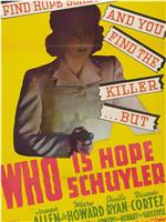 Who Is Hope Schuyler?在线观看和下载