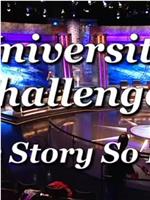 University Challenge: The Story So Far在线观看和下载