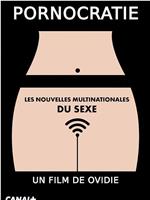 Pornocratie: Les nouvelles multinationales du sexe在线观看和下载