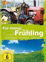 Für immer Frühling在线观看和下载