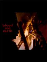 Blood Red Earth在线观看和下载