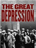 The Great Depression在线观看和下载