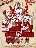 Sex, Dogz and Rock n Roll在线观看和下载