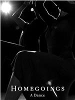 Homegoings: A Dance在线观看和下载