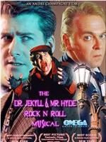 The Dr. Jekyll & Mr. Hyde Rock 'n Roll Musical在线观看和下载