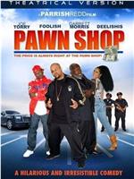 Pawn Shop在线观看和下载