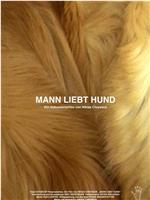 Mann liebt Hund在线观看和下载