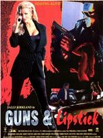 Guns and Lipstick在线观看和下载