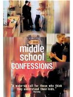 Middle School Confessions在线观看和下载