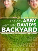 The Day Abby Went Into David's Backyard在线观看和下载