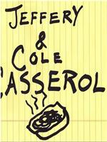 Jeffery &amp; Cole Casserole在线观看和下载