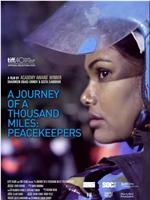 A Journey of a Thousand Miles: Peacekeepers在线观看和下载