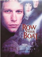 Row Your Boat在线观看和下载