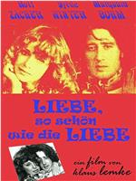 Liebe, so schön wie Liebe在线观看和下载