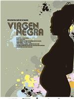 Virgen negra在线观看和下载