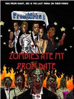 Zombies Ate My Prom Date在线观看和下载