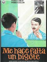 Me hace falta un bigote在线观看和下载