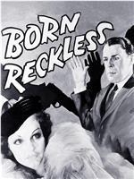 Born Reckless在线观看和下载