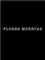 Flores muertas在线观看和下载