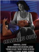 Celluloid Soul在线观看和下载