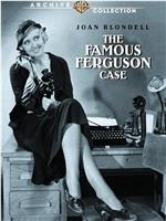 The Famous Ferguson Case在线观看和下载