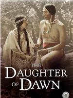 The Daughter of Dawn在线观看和下载