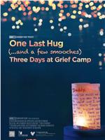 One Last Hug: Three Days at Grief Camp在线观看和下载