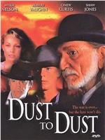 Dust to Dust在线观看和下载