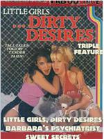 Little Girls, Dirty Desires在线观看和下载