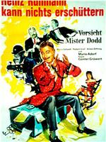 Vorsicht Mister Dodd在线观看和下载