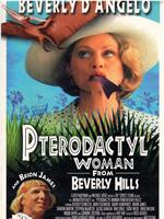 Pterodactyl Woman from Beverly Hills在线观看和下载