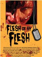 Flesh of my Flesh在线观看和下载