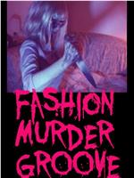 Fashion Murder Groove在线观看和下载